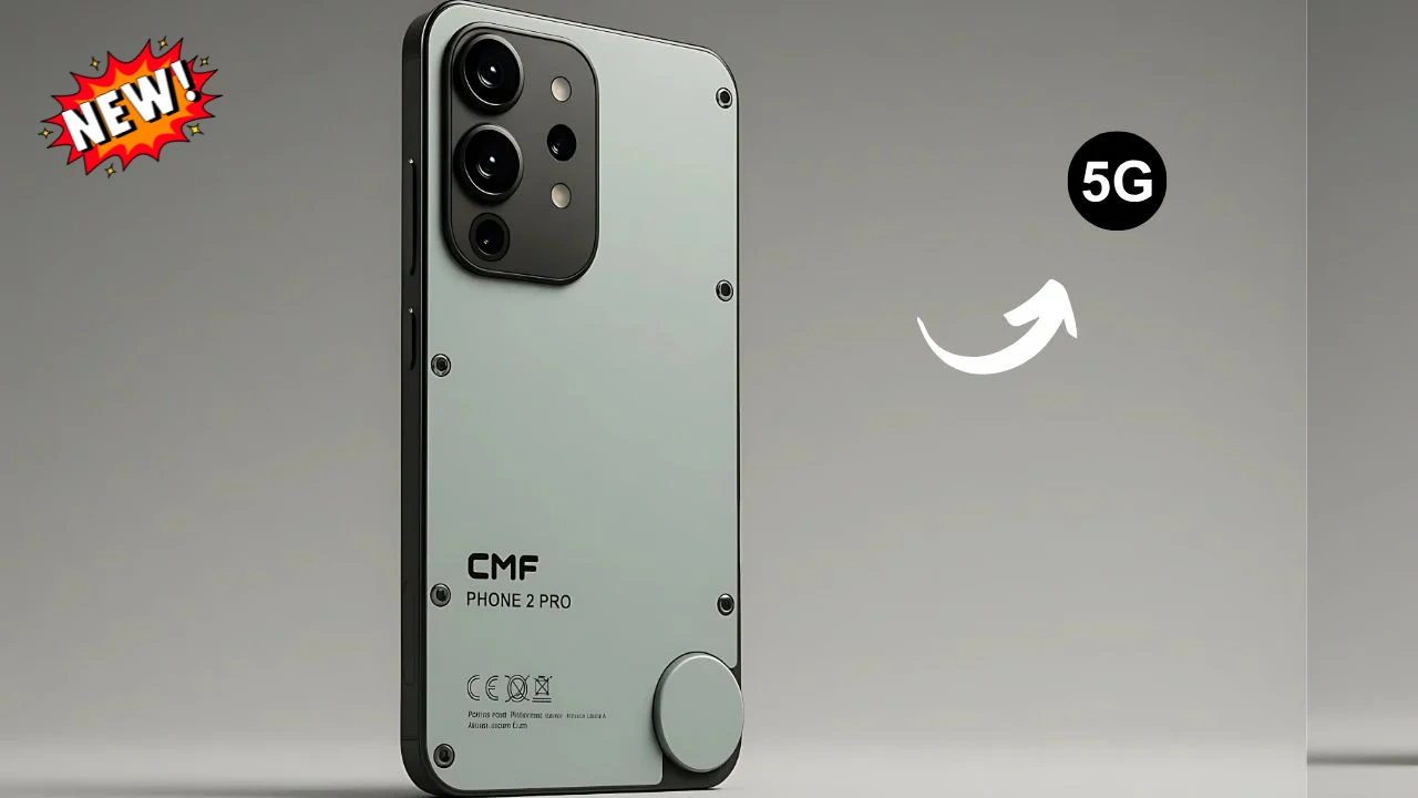 CMF Phone 2 Pro Launched – Premium 5G Smartphone with 120Hz Display, 12GB RAM & 5000mAh Battery